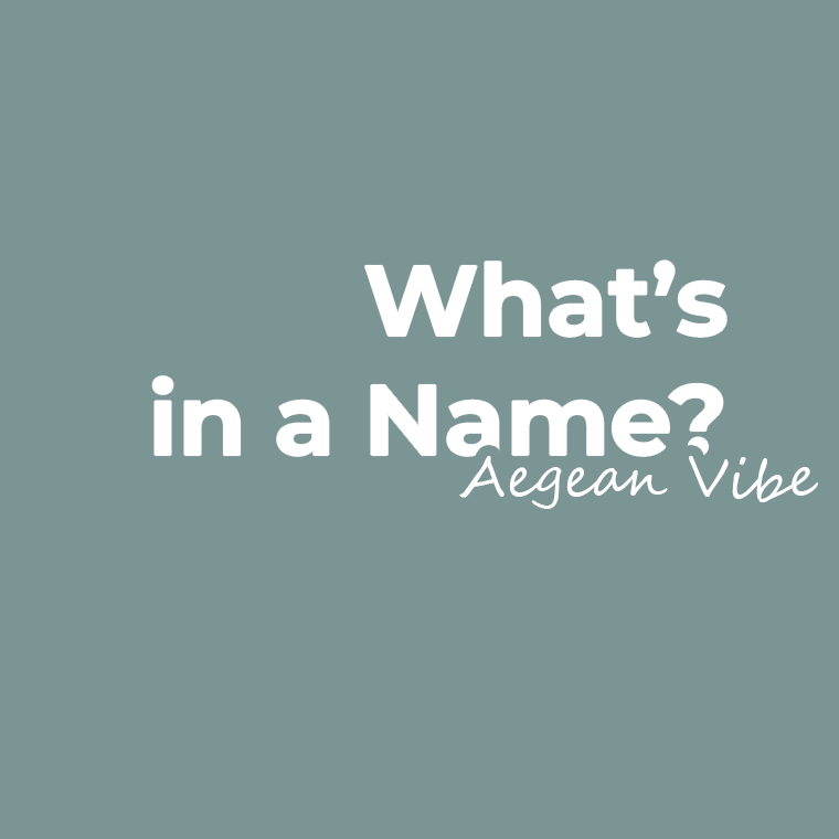 🌊 What’s in a Name? The Story Behind Aegean Vibe